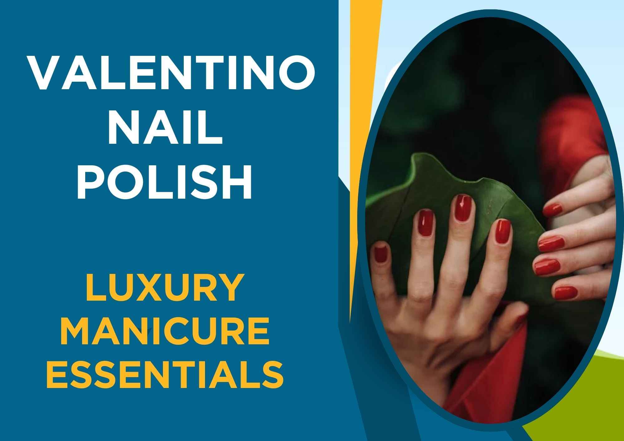 Valentino Nail Polish Luxury Manicure Essentials